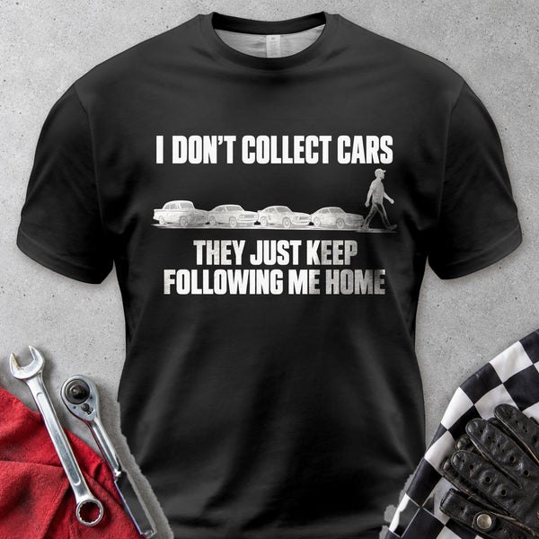 I Don't Collect Cars They Follow Me Home Comfort Colors Tee in Black