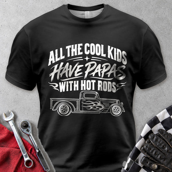 Cool Kids Have Papas With Hot Rods Comfort Colors Tee in Black