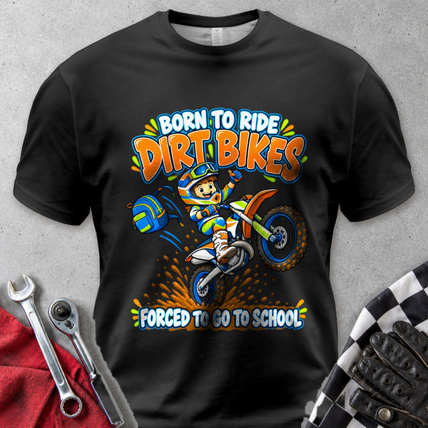 Born To Ride Dirt Bikes Forced To Go To School Comfort Colors Tee in Black