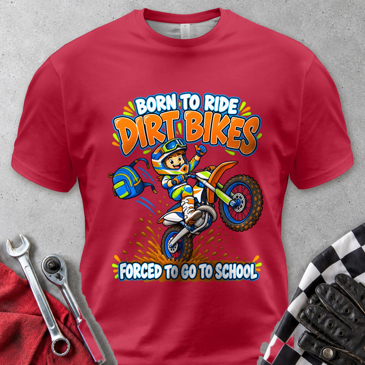 Born To Ride Dirt Bikes Forced To Go To School Comfort Colors Tee in Red