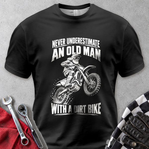 Never Underestimate An Old Man With A Dirt Bike Comfort Colors Tee in Black