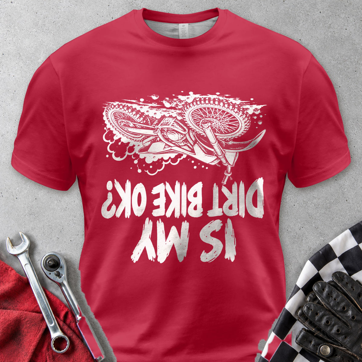 Is My Dirt Bike OK Comfort Colors Tee in Red