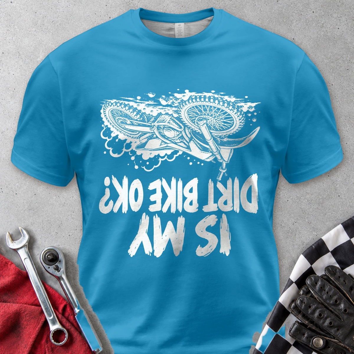 Is My Dirt Bike OK Comfort Colors Tee in Royal Caribe