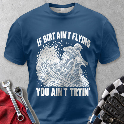 If Dirt Ain't Flying You Ain't Tryin Comfort Colors Tee in Navy