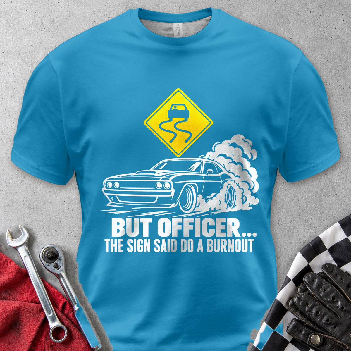 But Officer The Sign Said Do A Burnout Comfort Colors Tee in Royal Caribe