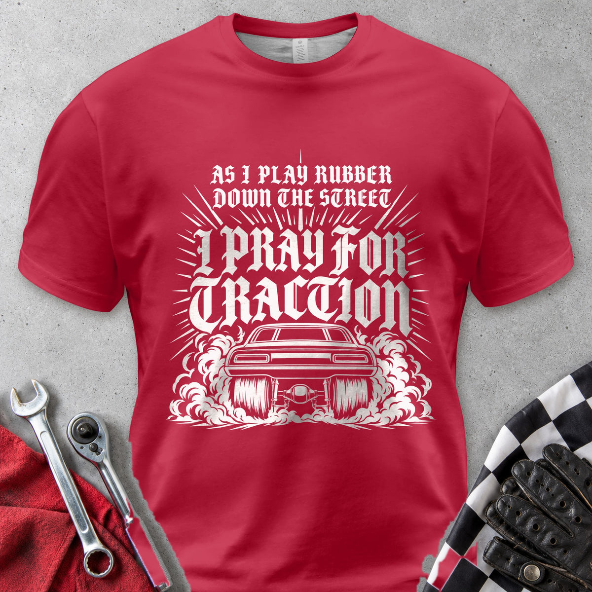 As I Play Rubber Down The Street I Pray For Traction Comfort Colors Tee in Red