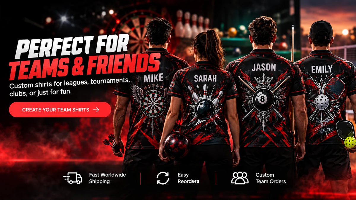 Perfect for teams and friends - custom darts, bowling, billiards and pickleball team shirts